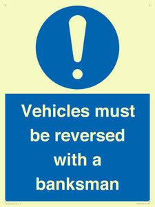 Vehicles must be reversed with a banksman
